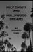 Holy Bol Holy Ghosts and Hollywood Dreams Paperback