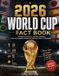 2026 World Cup Fact Book