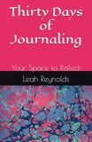 Thirty Days of Journaling: Your Space to Reflect