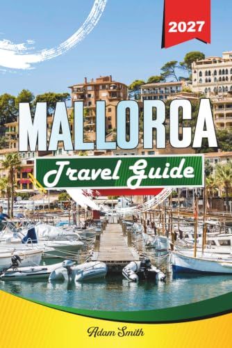 MALLORCA TRAVEL GUIDE 2027