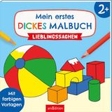 Mein Ars Edition Mein erstes dickes Malbuch ab 2 - Lieblingssachen