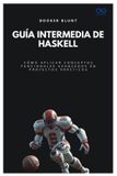 Guía Colección de Lenguajes de Próxima Generación: Guía intermedia de Haskell