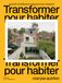 Transformer pour habiter : Quand l'architecture négocie avec l'existant