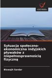 Sytuacja OmniScriptum SRL Sytuacja spoleczno-ekonomiczna indyjskich plywaków z niepelnosprawnością fizyczną