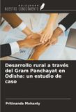 Desarrollo OmniScriptum SRL Desarrollo rural a través del Gram Panchayat en Odisha: un estudio de caso Paperback