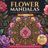 Flower Mandalas Coloring Book for Adults