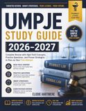 UMPJE Study Guide 2026–2027: Complete Review with High-Yield Concepts, Practice Questions, and Proven Strategies to Pass on Your First Attempt