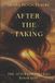 After Independently Published After The Taking Paperback