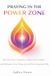 Praying Libri GmbH Praying in the Power Zone: Elevate Your Frequency, Quiet Your Mind, and Enhance Your Prayers with Pure Essential Oils