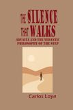 THE SILENCE THAT WALKS. ADVAITA AND THE VEDANTIC PHILOSOPHY OF THE STEP