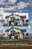 Jefferson, Libri GmbH Jefferson, Colorado - Now and Then - History Revealed and Restored Paperback