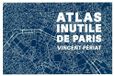 Atlas inutile de Paris