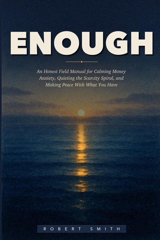 Enough: Libri GmbH Enough: An Honest Field Manual for Calming Money Anxiety, Quieting the Scarcity Spiral, and Making Peace With What You Have Paperback
