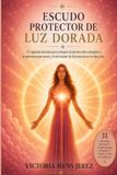 Escudo Protector de Luz Dorada 31 Cápsulas Diarias