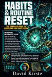 Habits & Routine Reset: The 30-Day Science-Based Guide to Building Lasting Change – Without Willpower, Without Perfection