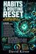 Habits & Routine Reset: The 30-Day Science-Based Guide to Building Lasting Change – Without Willpower, Without Perfection