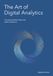 The Art of Digital Analytics