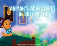 Ariyah's Adventures in Dreamland: Ariyah's Adventures in Dreamland
