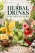 Boissons aux herbes pour débutants : thés faciles, infusions, rafraîchissements, limonades et boissons rafraîchissantes à base d'herbes et d'ingrédients naturels