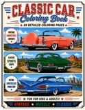 Classic Car Coloring Book: 40 Detailed Coloring Pages of Vintage Cars, Muscle Cars, Hot Rods, Route 66 Cruisers and American Classics