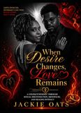 When Desire Changes, Love Remains: A Couple's Journey Through Sexual Disconnection, Menopause & Healing Intimacy
