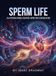 SPERM LIFE Autism and ADHD Are No Disease