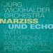 Narziss Intakt Records Jürg Wickihalder Orchestra with Tim Krohn and Manuel Perovic - Narziss Und Echo (CD)