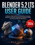 Blender Libri GmbH Blender 5.2 LTS User Guide