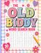 The Old Biddy Word Search Book: 30 Funny, Nostalgic & Relatable Puzzles for Mums, Nans, Friends & Anyone With an Inner Old Biddy