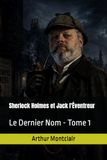 Sherlock Holmes et Jack l'Éventreur: Le Dernier Nom
