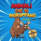 Animali che si ingroppano: Un divertente regalo da colorare con animali assurdi che si accoppiano