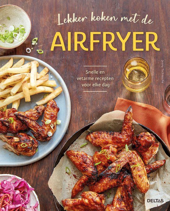 Lekker Deltas Lekker koken met de airfryer