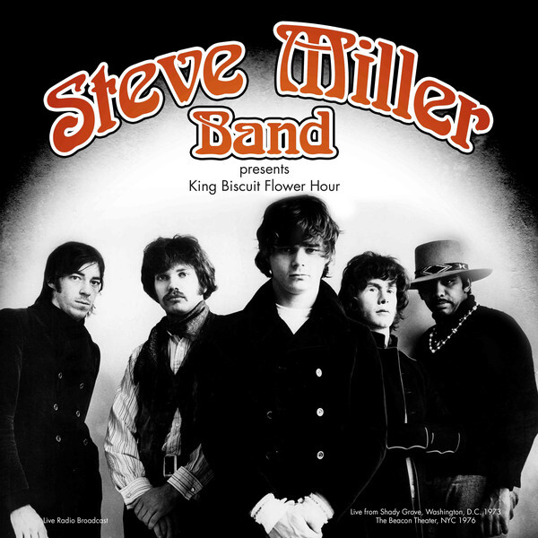 CULT LEGEN Steve Miller Band - Best Of King Biscuit Flower Hour 1973 & Beacon Theater Nyc 1976