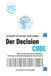 Der Bol Future Leadership Series - Führung Neu Denken: Ki, Bewusstsein Und Entscheidungskraft-Der DECISION CODE