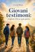 Giovani testimoni: scegliere il bene ogni giorno