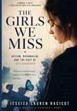 The Independently Published The Girls We Miss