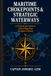 MARITIME CHOKEPOINTS & STRATEGIC WATERWAYS: A PROFESSIONAL GUIDE TO GLOBAL HIGH-RISK NAVIGATION ROUTES