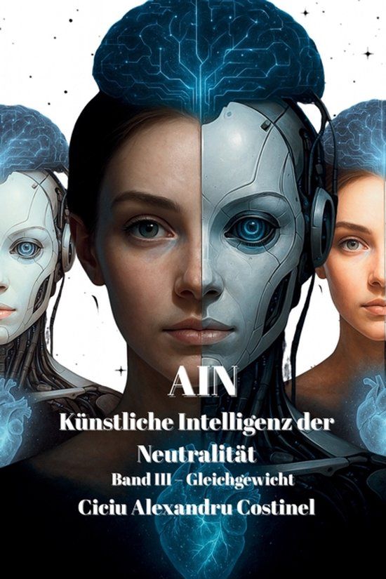 AIN: Independently Published AIN: Künstliche Intelligenz der Neutralität Paperback