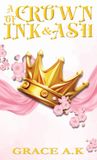 A Crown of Ink and Ash Hardcover