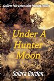 Under Cauldron Falls-Sylvan Valley Founding Families- Under A Hunter Moon Paperback