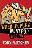 Pow!: Trouser Press Books Pow!: When UK Punk Went Pop, 18 August 2026, Paperback, 316 pages
