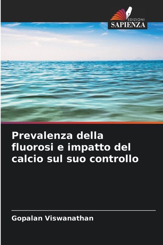 Prevalenza OmniScriptum SRL Prevalenza della fluorosi e impatto del calcio sul suo controllo Paperback