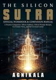 THE SILICON SUTRA: Official Workbook & Companion Manual