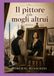 Il pittore delle mogli altrui: Romanzo