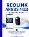 Reolink Argus 4 Pro User Manual