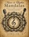 Music & Rhythm Mandalas: 20 Rhythmic Mandalas for Recreation, Reflection, and Focus