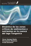 Dinámica OmniScriptum SRL Dinámica de las zonas críticas de sedimentos y nutrientes en la cuenca del lago Tanganica