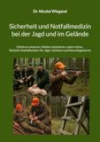 Sicherheit Icecat Sicherheit und Notfallmedizin bei der Jagd und im Gelände: Gefahren erkennen, Risiken minimieren, Leben retten. Taktische Notfallmedizin für Jäger, Schützen und Naturbegeisterte.