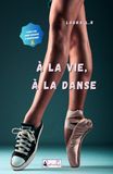 À LA VIE, À LA DANSE