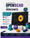 LE Libri GmbH Le Guide Complet de Openscad Pour Débutants